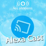 Alexa Cast sur Amazon Music et Amazon Echo