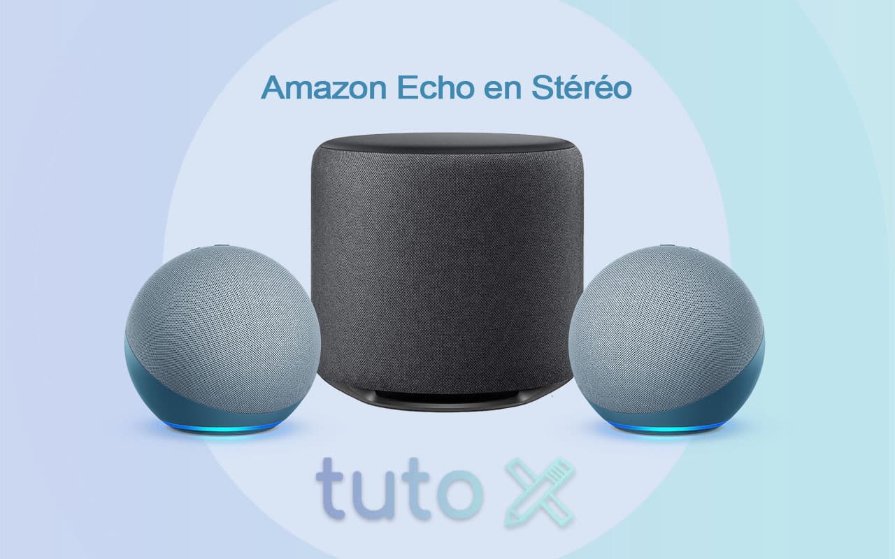 Configurer  Echo en stéréo : les deux font la paire ! – Les