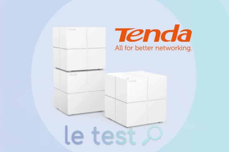 Test , description et installation du Tenda Nova MW6, du wifi mesh pour toute la maison