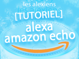Tutoriel et aide pour changer de langue ou pays pour les skills Alexa sur votre Amazon Echo Spot Dot ou Show