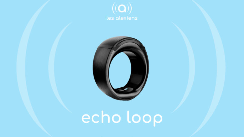 Avis sur Echo Loop, première bague connectée compatible Alexa Echo d'Amazon