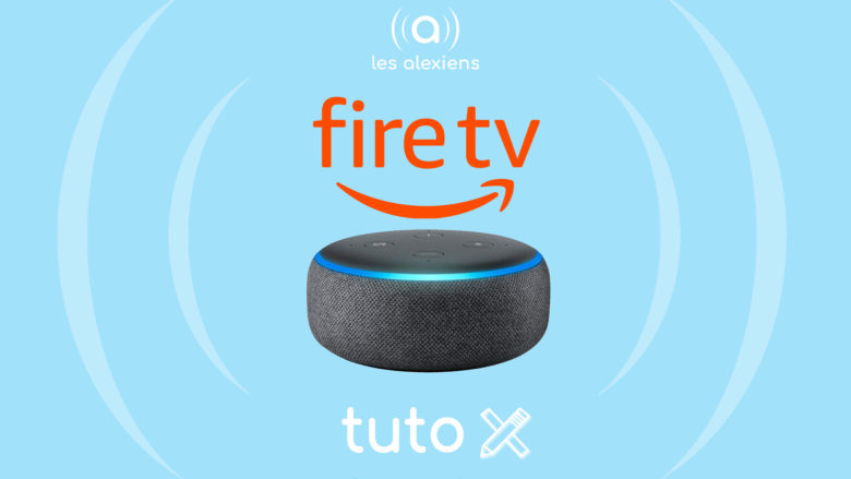 Contrôler Fire TV à la voix avec Alexa depuis Amazon Echo