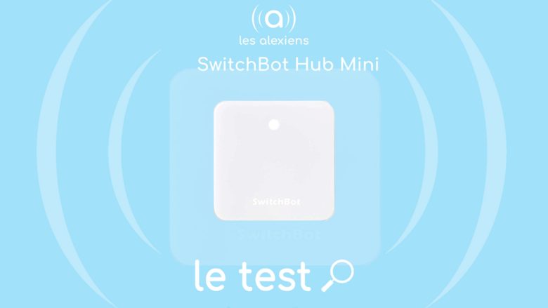 Test, avis et prix du SwitchBot Hub Mini avec Alexa Echo d'Amazon