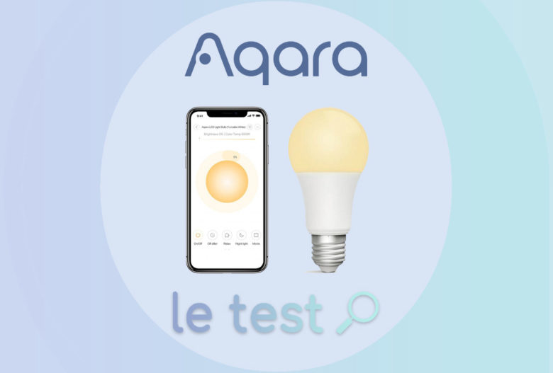 Ampoule Aqara Zigbee : test, avis et prix
