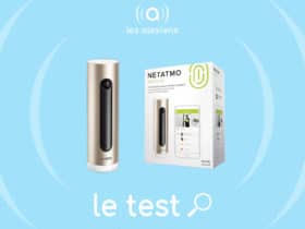 Test complet et avis utilisateur sur la caméra intérieure Netatmo Welcome avec Amazon Alexa Echo