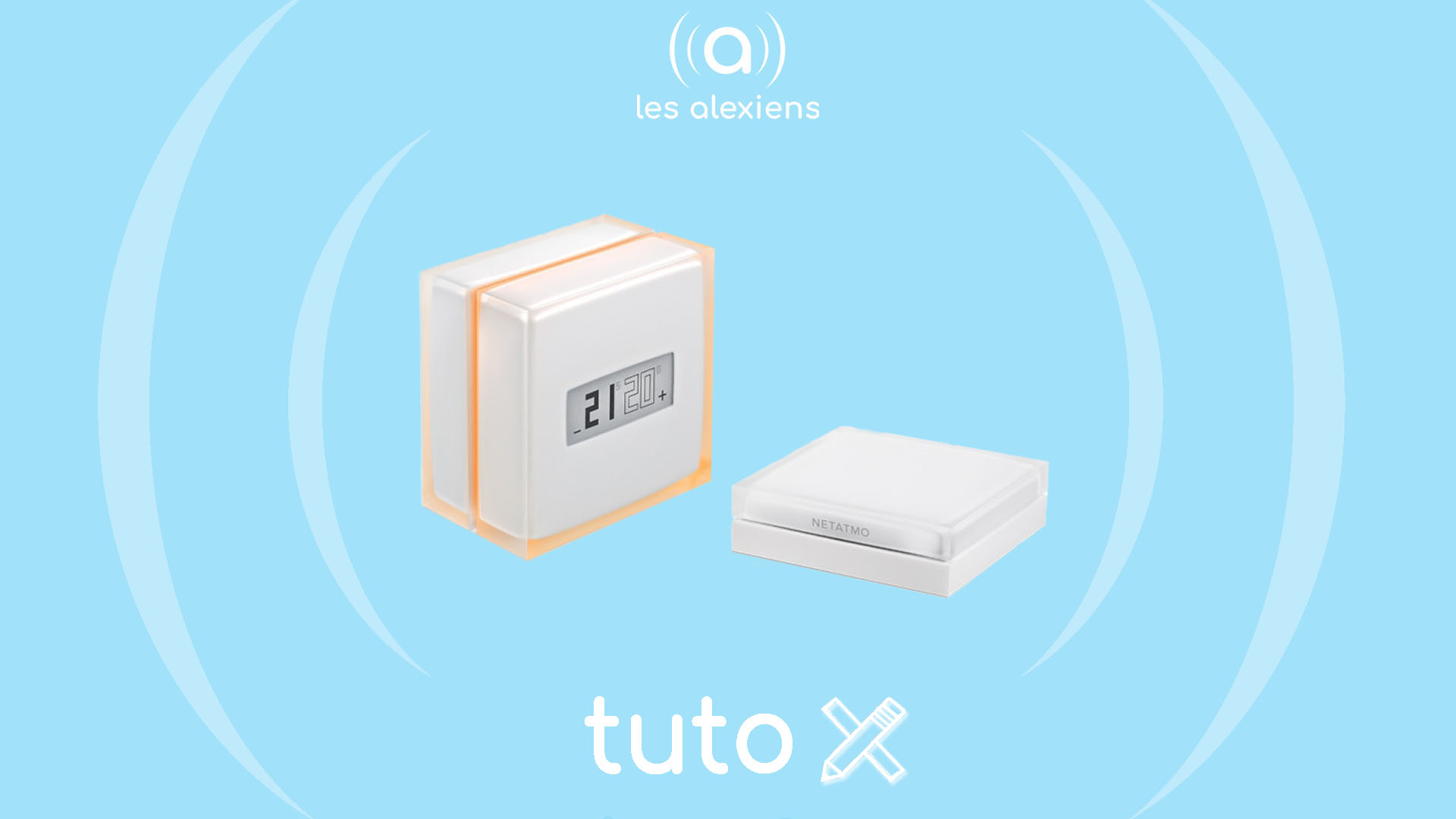 Installation du thermostat Netatmo sur une chaudière gaz – Les Alexiens