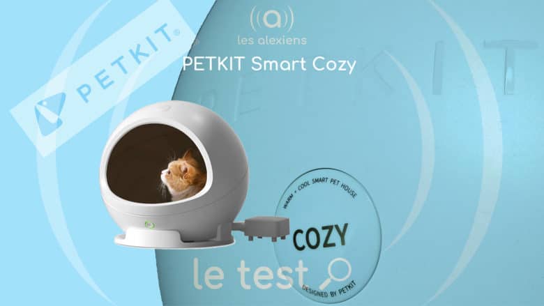 ] PETKIT Smart Cozy : une maison connectée pour nos amis les bêtes