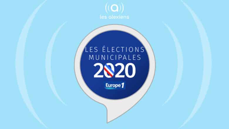Europe 1 propose une skill permettant de suivre les élections municipales depuis Alexa