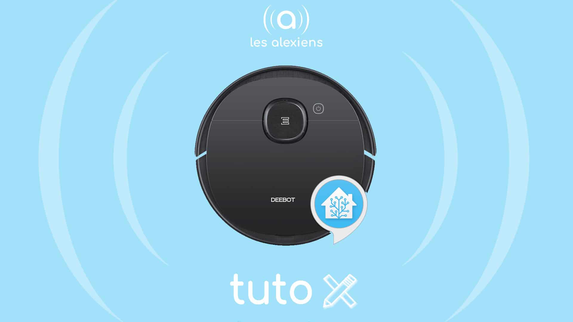 Ajouter son robot aspirateur Deebot Ozmo à Home Assistant