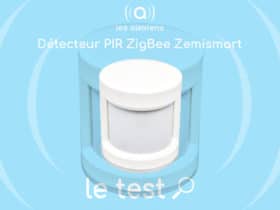 Notre avis sur le Zemismart ZigBee PIR Sensor