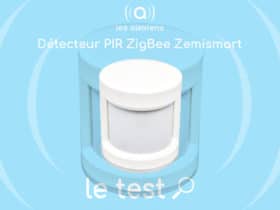 Notre avis sur le Zemismart ZigBee PIR Sensor