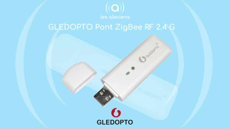 Avis et présentation du GLEDOPTO ZigBee RF Gateway