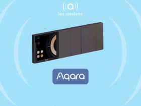 Nouveautés domotique Aqara : interrupteur tactile S1 et interrupteurs connectés H1 Pro