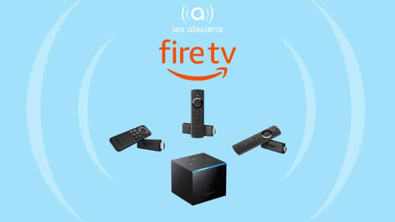 Comparatif des différents modèles Amazon Fire TV