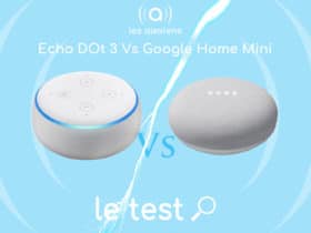 Echo Dot 3 ou Google Home Mini : test comparatif des deux enceintes connectées