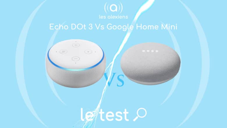 Echo Dot 3 ou Google Home Mini : test comparatif des deux enceintes connectées