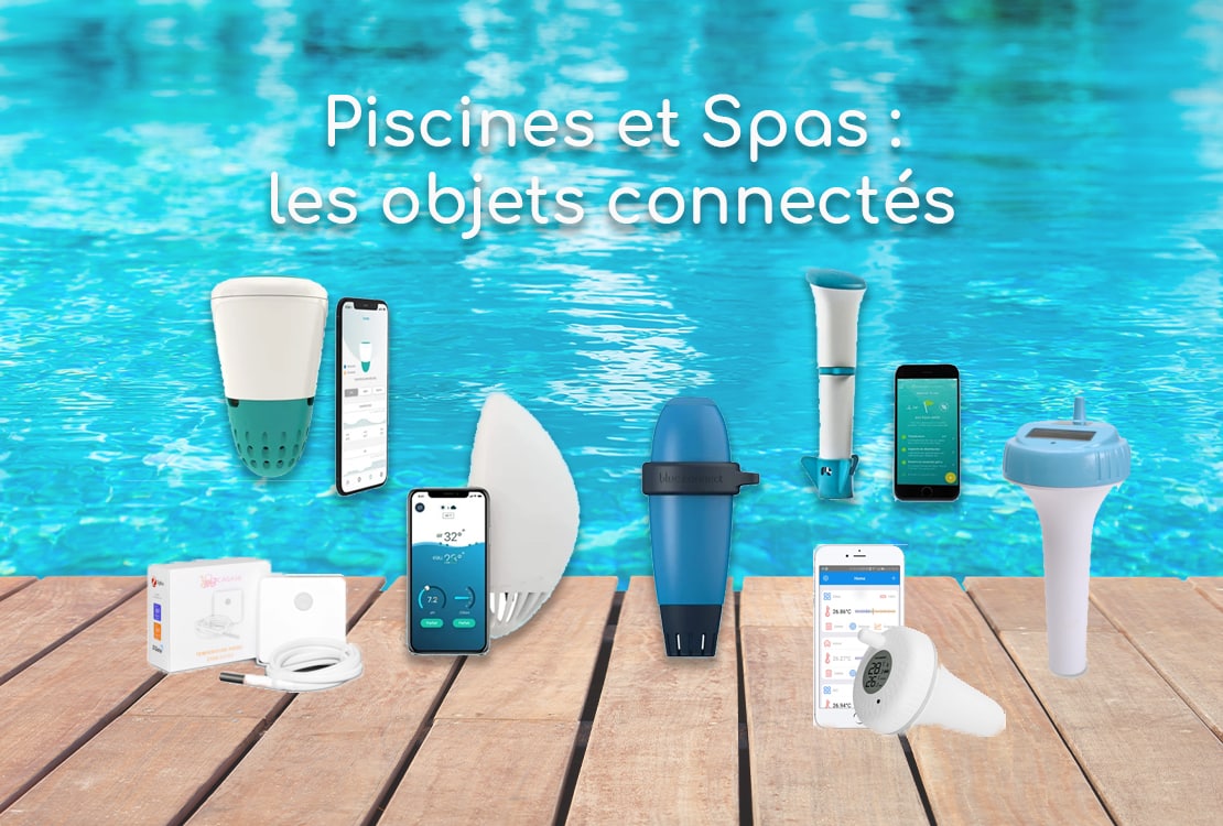 Les objets connectés pour gérer sa piscine