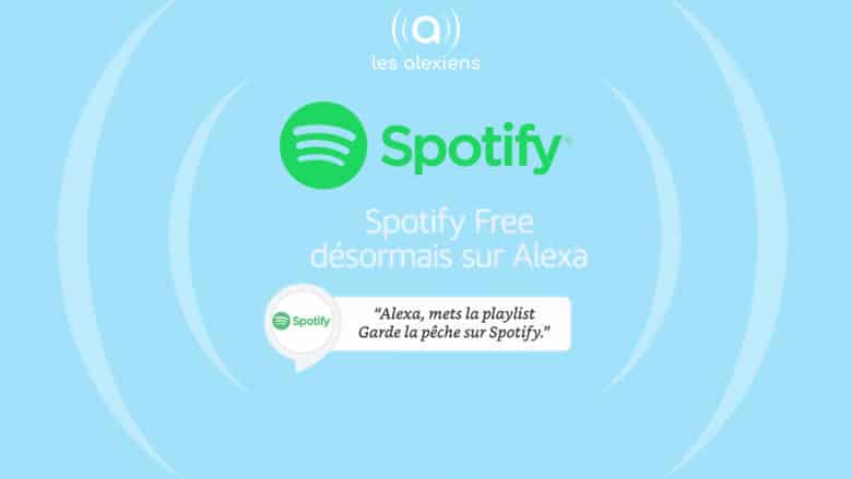 Spotify enfin disponible en version gratuite sur Alexa en France