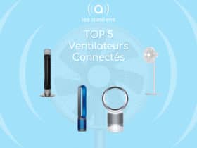 Sélection des meilleurs ventilateurs connectés pour Google Home et Alexa Echo