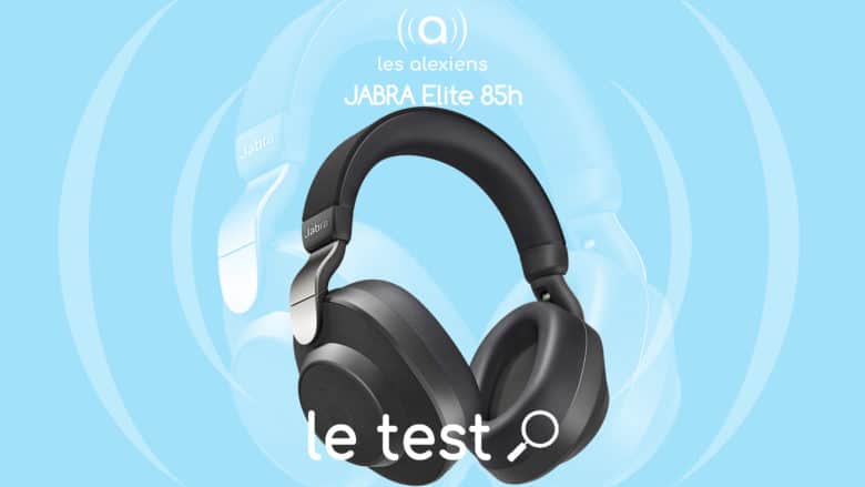Notre avis sur un des meilleurs casques audio du marché : le Jabra Elite 85h avec Alexa intégrée