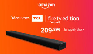 Lancement TCL Fire TV Edition