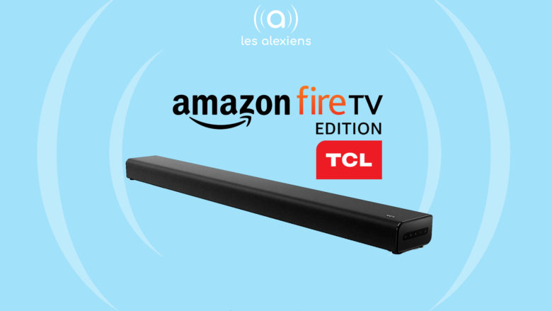 TCL TS8011 : sortie en France de la barre de son Fire TV Edition avec Alexa intégrée