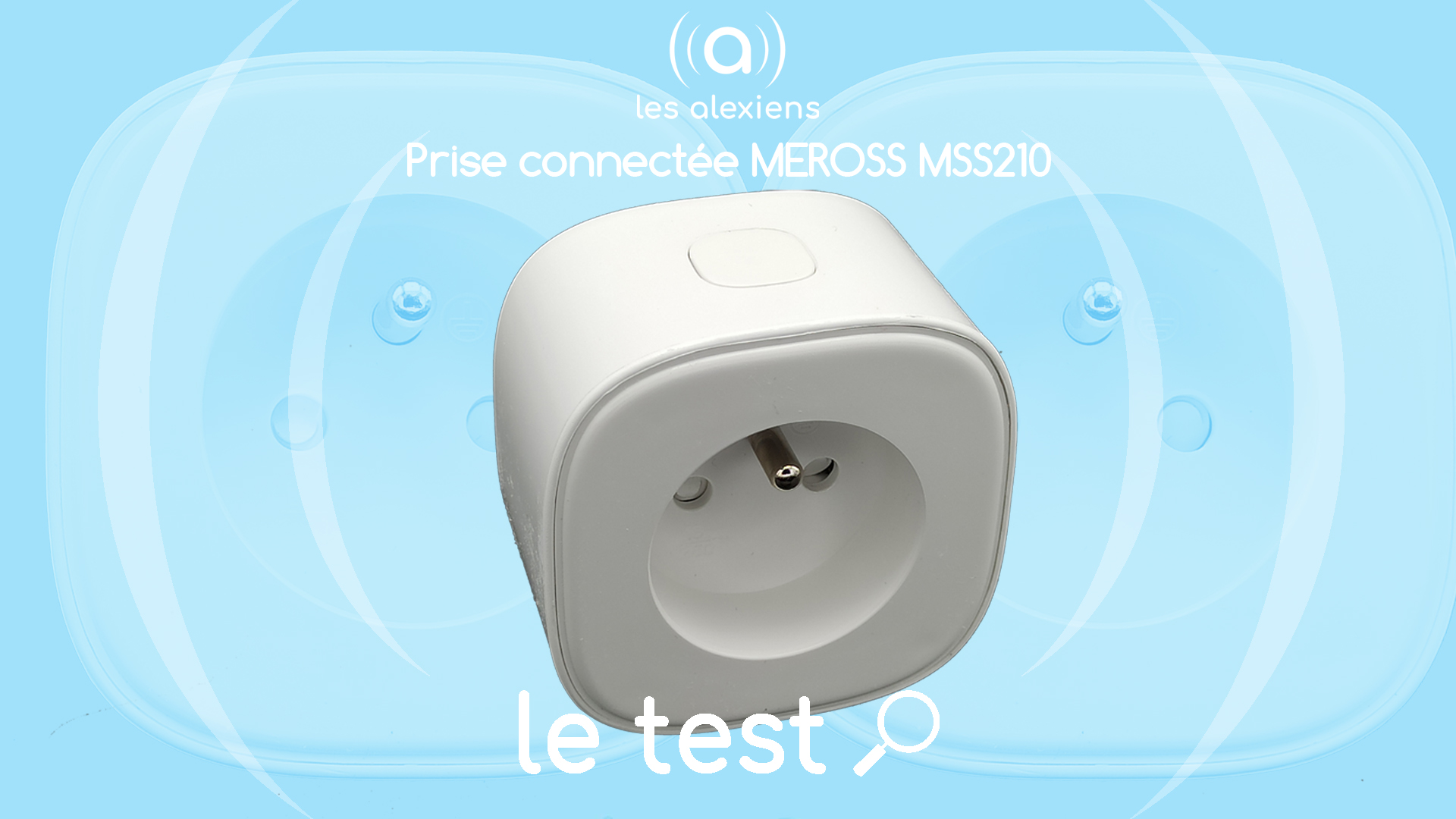 Test Meross MSS210 : une prise connectée pas chère, simple et efficace –  Les Alexiens