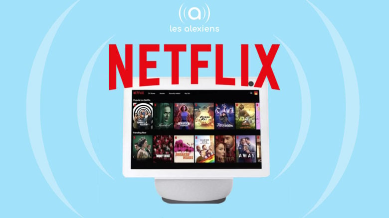 Amazon annonce Netflix sur Echo Show 10