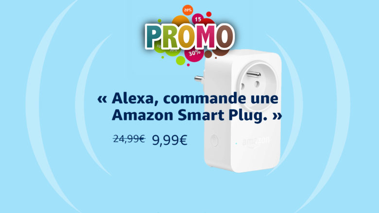 Promo sur la Smart Plug Amazon à 9.99 euros soit 60 pourcents de remise