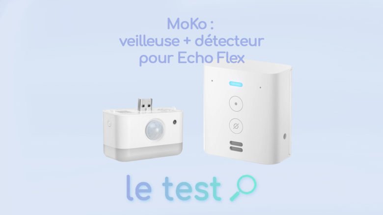 Notre avis sur la veilleuse et détecteur MoKo pour Echo Flex d'Amazon