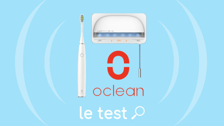 Test Oclean Air 2 et avis Oclean S1 : une brosse à dents sonique et un stérilisateur UVC