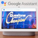 Google Assistant permet de jouer à Questions pour un champion grâce à Google Assistant sur Nest Hub !