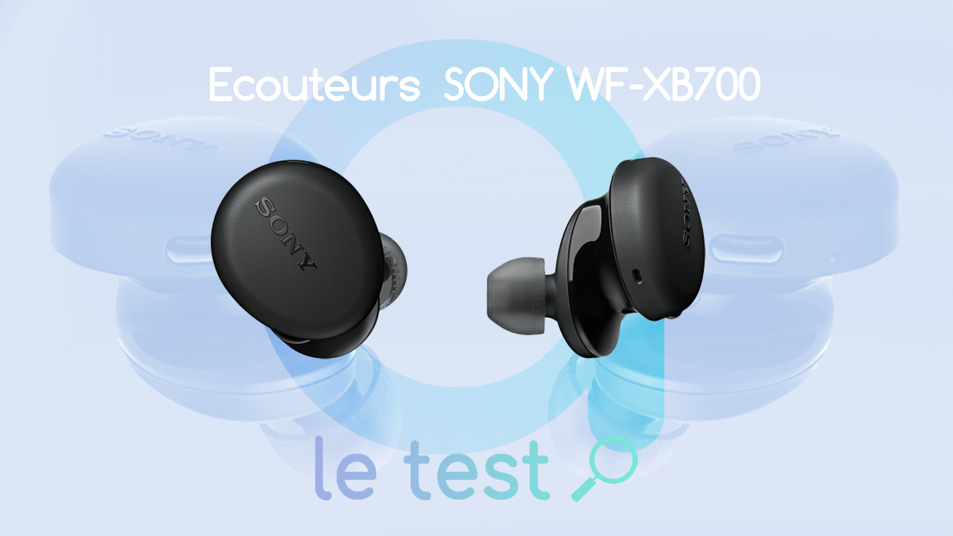 Test Sony WF-XB700 : des écouteurs true wireless accessibles – Les