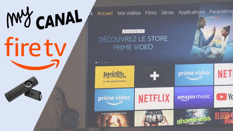 MyCanal enfin disponible sur les Fire TV Stick et Cube d'Amazon