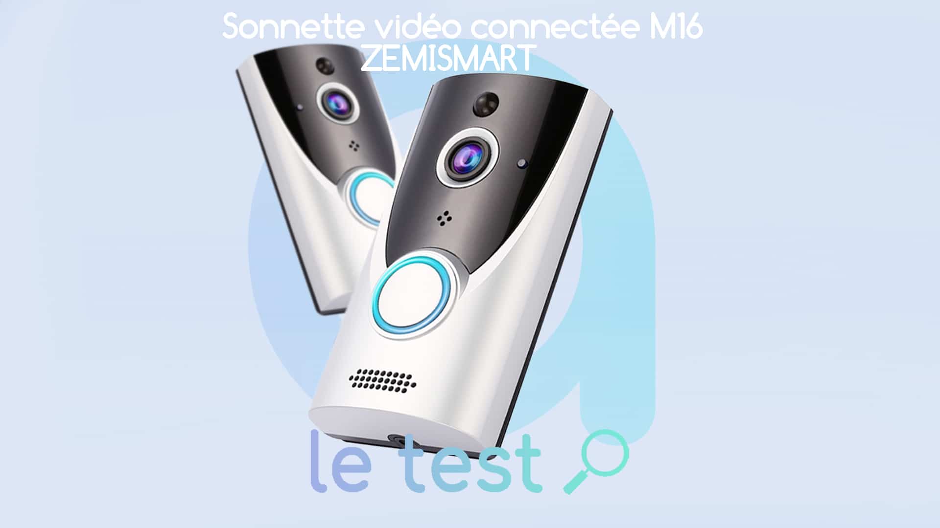 Test Zemismart Video Doorbell M16 : la sonnette vidéo connectée Tuya – Les  Alexiens