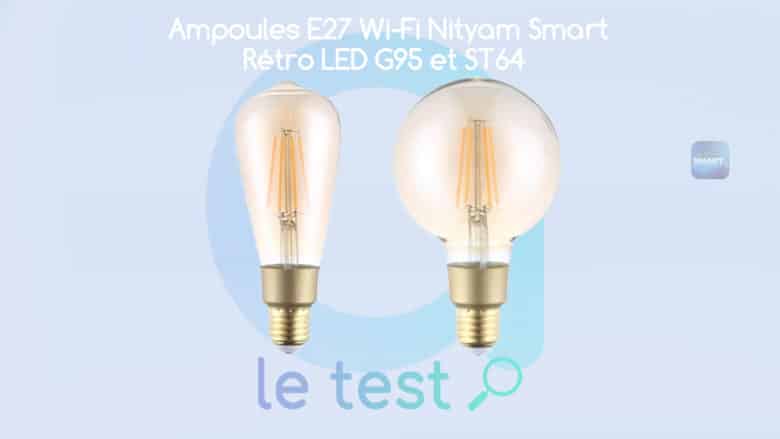 Notre avis sur les ampoules LED rétro Nityam Filament WiFi