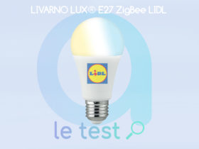 Notre avis sur l'ampoule connectée Livarno Lux E27 de Lidl