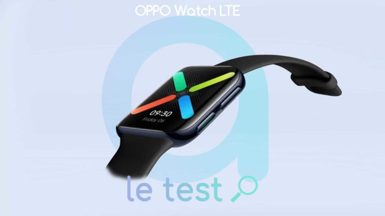 Notre avis sur la montre connectée Oppo Watch LTE
