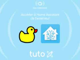 Comment accéder à Home Assistant de l'extérieur?