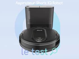 Notre avis sur l'aspirateur Shark IQ Robot