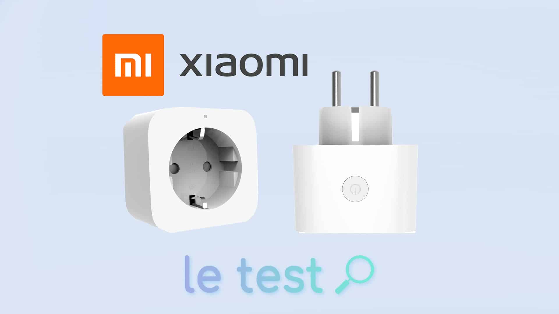 Test Xiaomi Mi Smart Plug : La prise ZigBee qui vous tient au