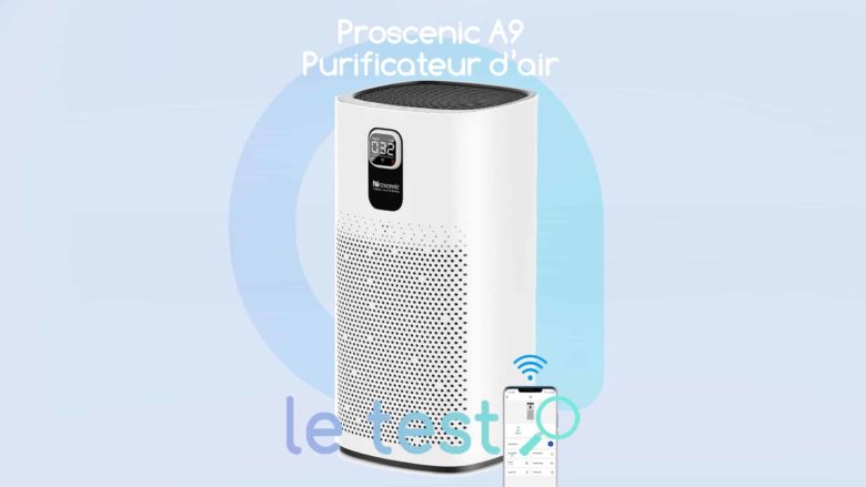Notre avis sur le purificateur d'air connecté Proscenic A9