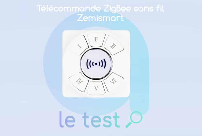 Notre avis sur la télécommande ZigBee pour Tuya / Smart Life