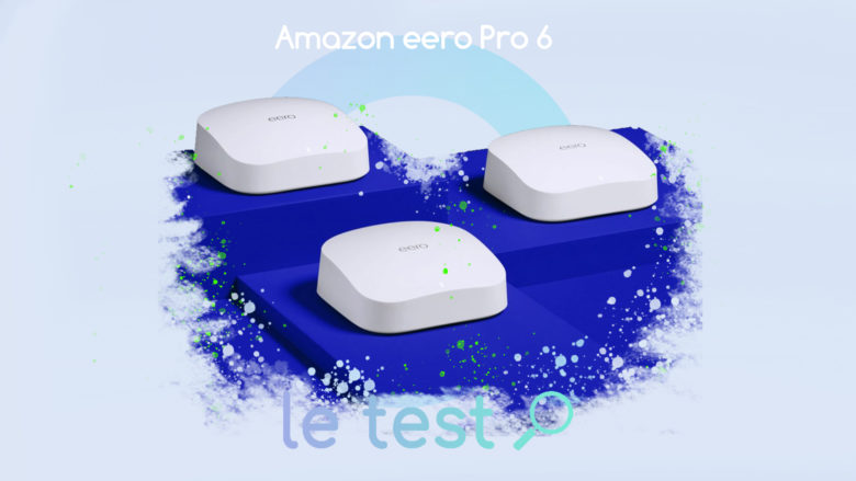 Notre avis complet sur eero Pro 6, le nouveau routeur mesh Wi-Fi 6 d'Amazon