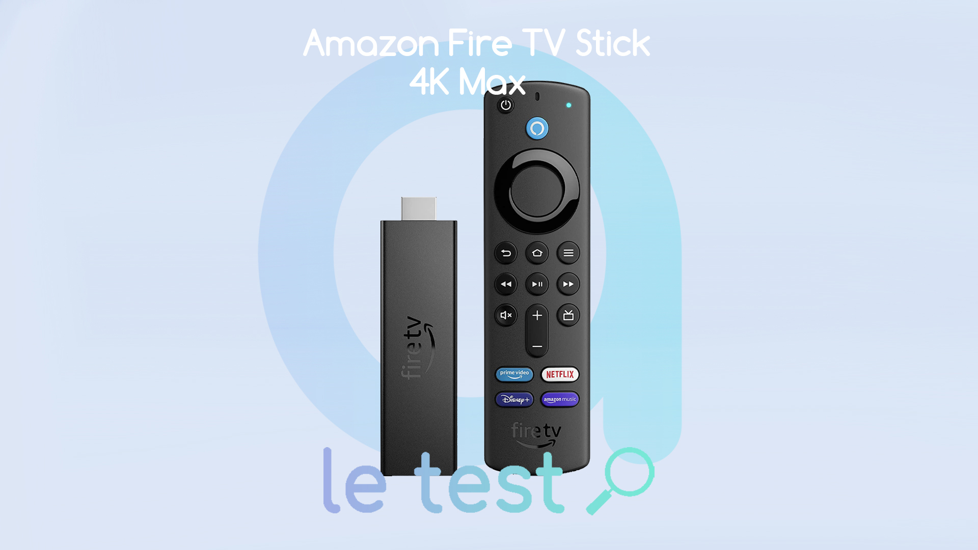 Test Fire TV Stick 4K Max : la plus puissante des clés de streaming d ...