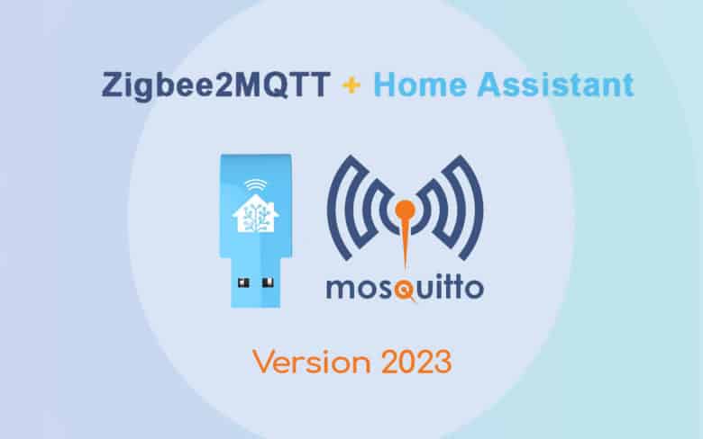 Tutoriel d'installation de Zigbee2MQTT sur Home Assistant version 2023
