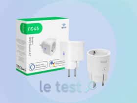 Notre avis sur les prises Wi-Fi NOUS A7 et NOUS A8 compatibles Tuya / Smart Life