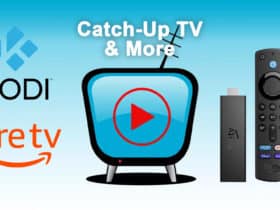 Tutoriel Catch-Up TV & More avec Kodi sur Amazon Fire TV