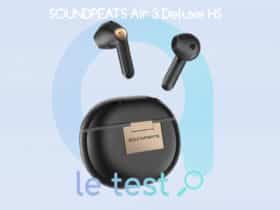 Test, avis et prix des écouteurs intra auriculaires Soundpeats Air 3 Deluxe HS