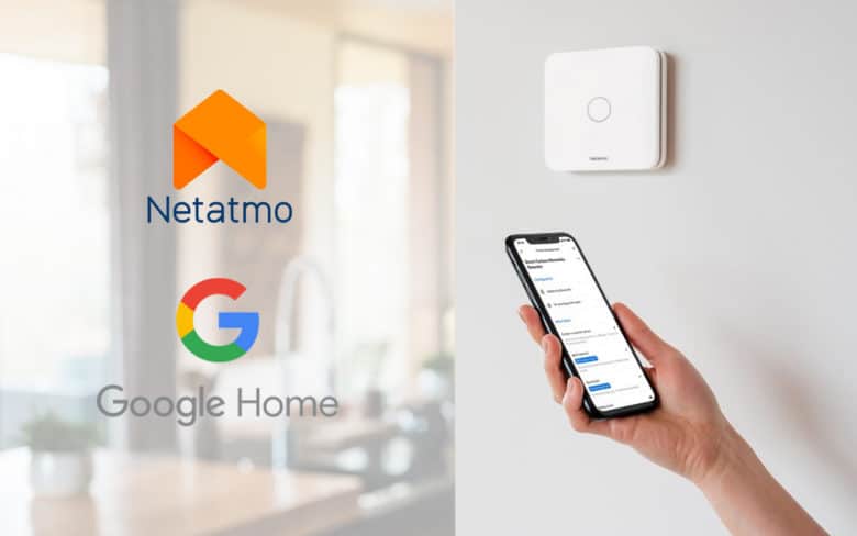 Les détecteurs Netatmo sont désormais compatibles Google Home en France